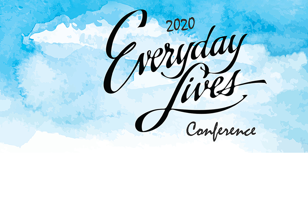 Registration for 2020 Everyday Lives Conference in Hershey is Now Open