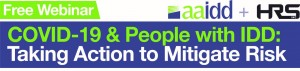 COVID-19 and People with IDD Free Webinar